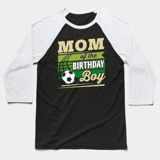 Mommy Of The Birthday Soccer Player B-day GIft For Boys Toddler Kid Baseball T-Shirt